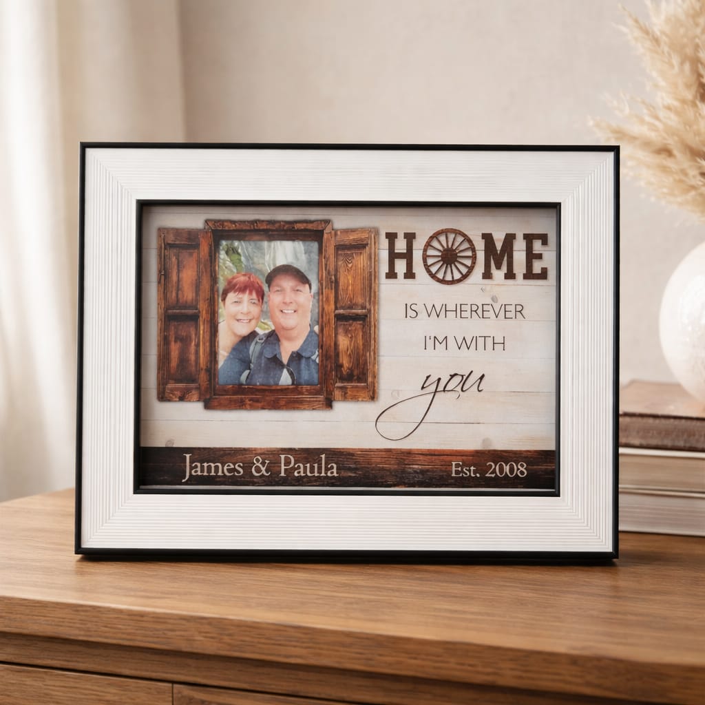Home is wherever I am with you personalised photo frame — Wooden or acrylic photo frame featuring the quote “Home is wherever I am with you” and a custom photo chosen by the customer.